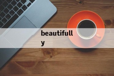 beautifully